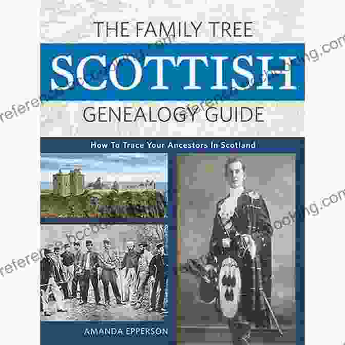 A Family Tree Tracing Scottish Ancestry The Family Tree Scottish Genealogy Guide: How To Trace Your Ancestors In Scotland