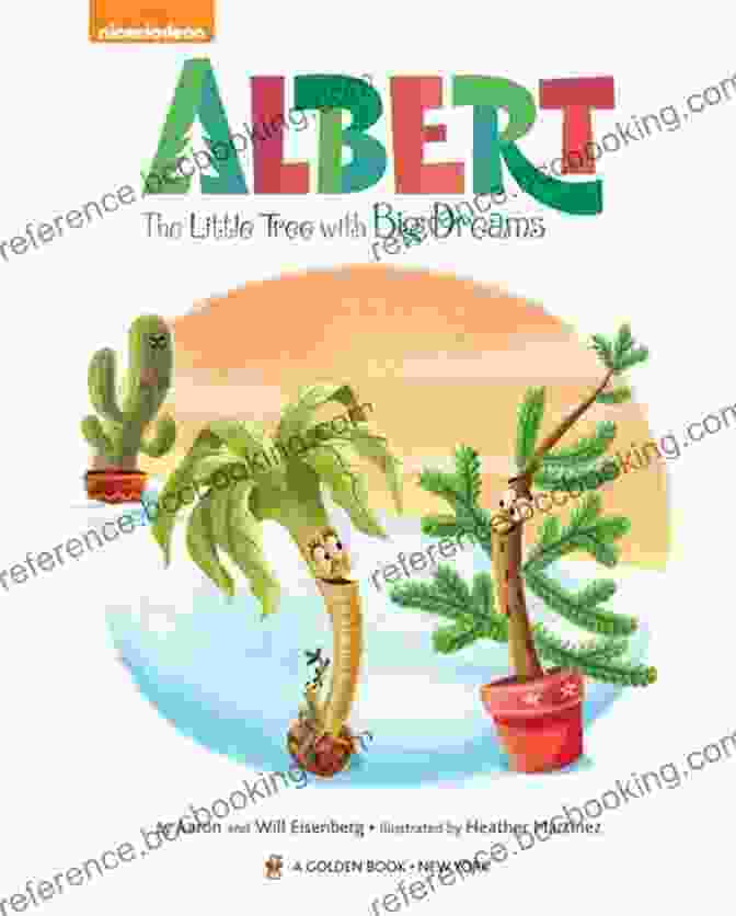 Albert The Little Tree, A Small But Mighty Tree With Big Dreams Albert: The Little Tree With Big Dreams (Albert)