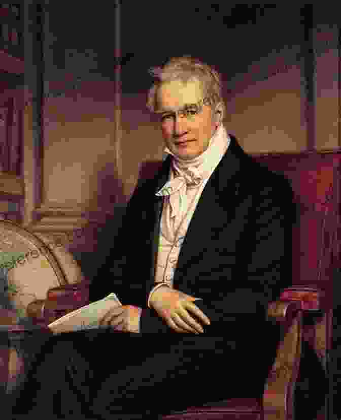 Alexander Von Humboldt's Influence On Future Scientists The Invention Of Nature: Alexander Von Humboldt S New World