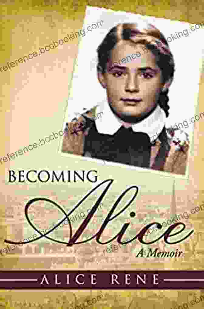 Alice Rene, Author Of The Memoir 'Becoming Alice' Becoming Alice: A Memoir Alice Rene