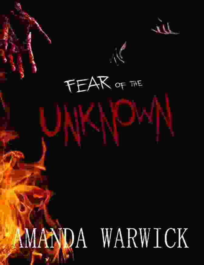 Amanda Warwick's Fear Of The Unknown Book Cover, Featuring A Mysterious Woman's Face Emerging From A Vortex Of Swirling Colors And Shadows. Fear Of The Unknown Amanda Warwick