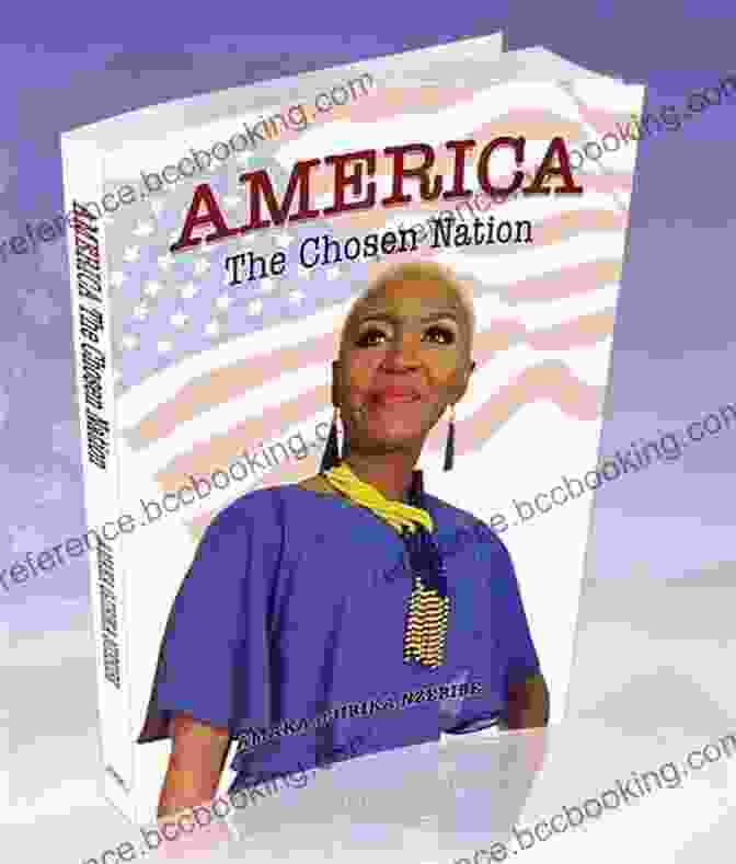 America: The Chosen Nation Book Cover AMERICA : The Chosen Nation Amaka Ojirika Nzeribe