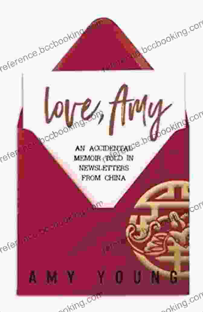 An Accidental Memoir Told In Newsletters From China Book Cover Love Amy: An Accidental Memoir Told In Newsletters From China