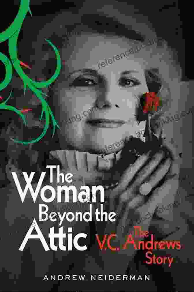 An Image Of The Book Cover Of 'The Woman Beyond The Attic', Featuring A Woman Standing In The Shadows, Gazing Out Of A Window Into A Bright Landscape. The Woman Beyond The Attic: The V C Andrews Story