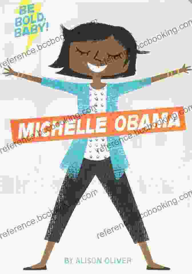 Be Bold Baby Michelle Obama Book Cover Be Bold Baby: Michelle Obama
