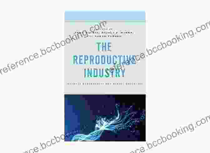 Book Cover For 'Intimate Experiences And Global Processes' The Reproductive Industry: Intimate Experiences And Global Processes (Critical Perspectives On The Psychology Of Sexuality Gender And Queer Studies)