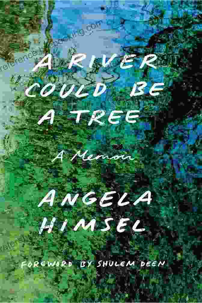 Book Cover Of A River Could Be A Tree: A Memoir