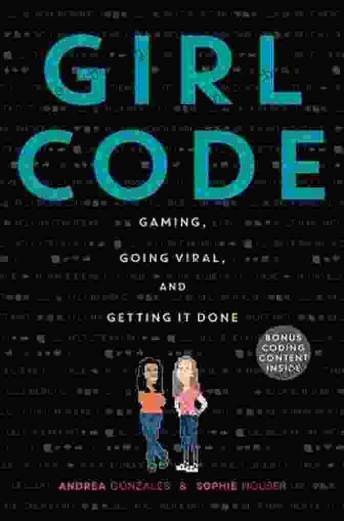 Book Cover Of 'Gaming Going Viral And Getting It Done' Girl Code: Gaming Going Viral And Getting It Done