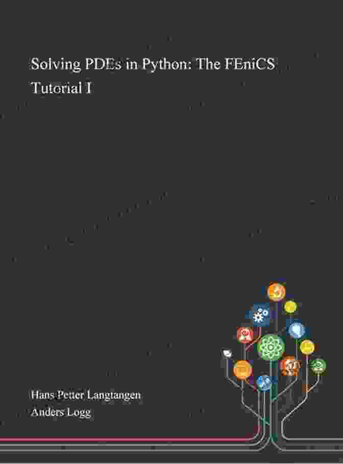 Book Cover Solving PDEs In Python Solving PDEs In Python: The FEniCS Tutorial I (Simula SpringerBriefs On Computing 3)