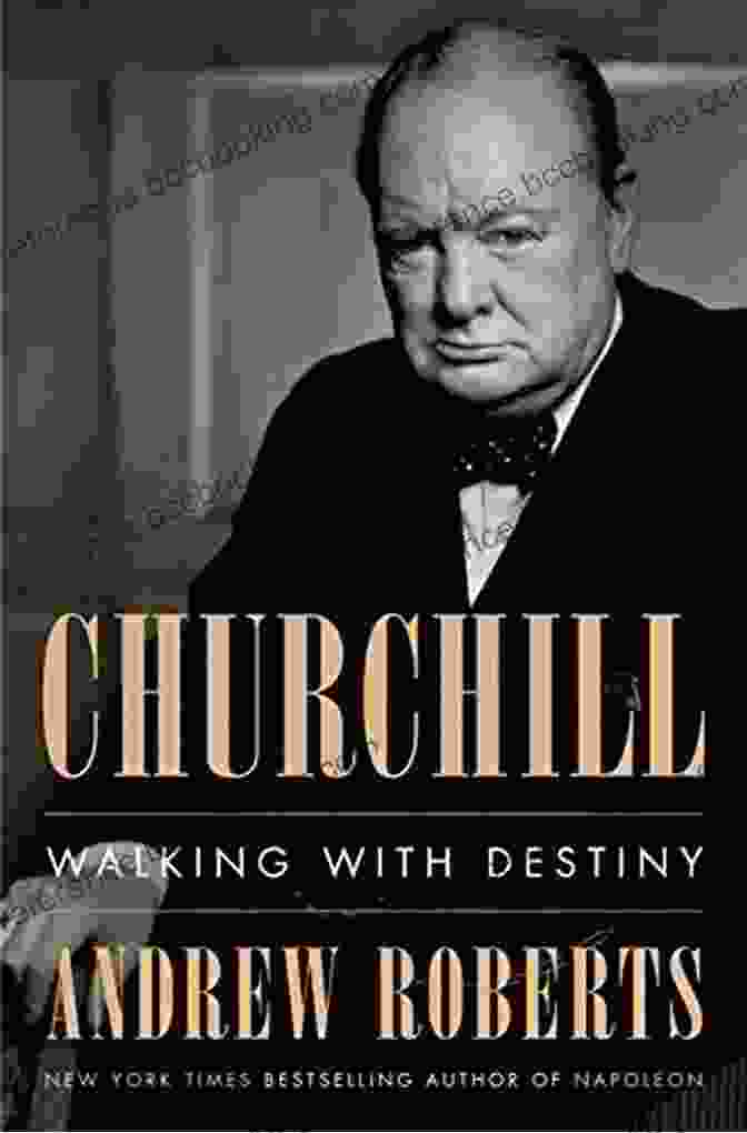 Churchill Walking With Destiny By Andrew Roberts Book Cover Churchill: Walking With Destiny Andrew Roberts
