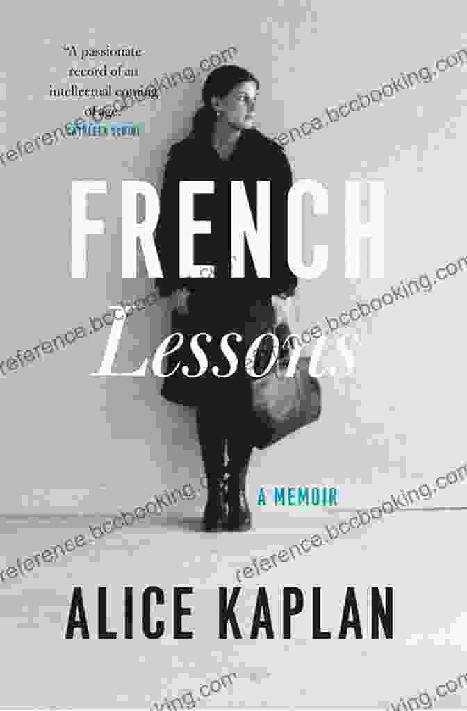 Cover Of The Book French Lessons By Alice Kaplan French Lessons: A Memoir Alice Kaplan