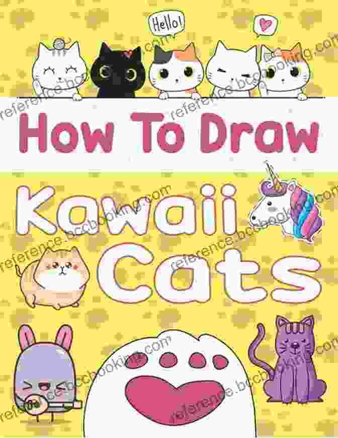 Cover Of The Book How To Draw Kawaii Cats For Kids How To Draw Kawaii Cats For Kids : How To Draw 100 Cute Cats Step By Step Made Easy For Ages 7 12 And Beginners