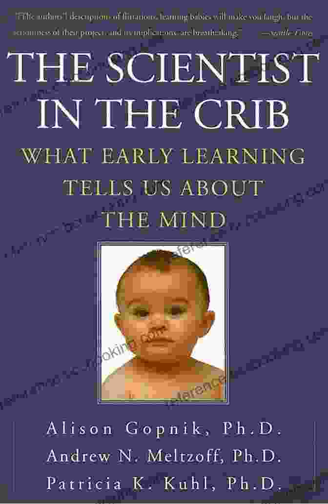Cover Of The Book 'The Scientist In The Crib' Featuring A Smiling Baby Next To A Microscope The Scientist In The Crib: Minds Brains And How Children Learn