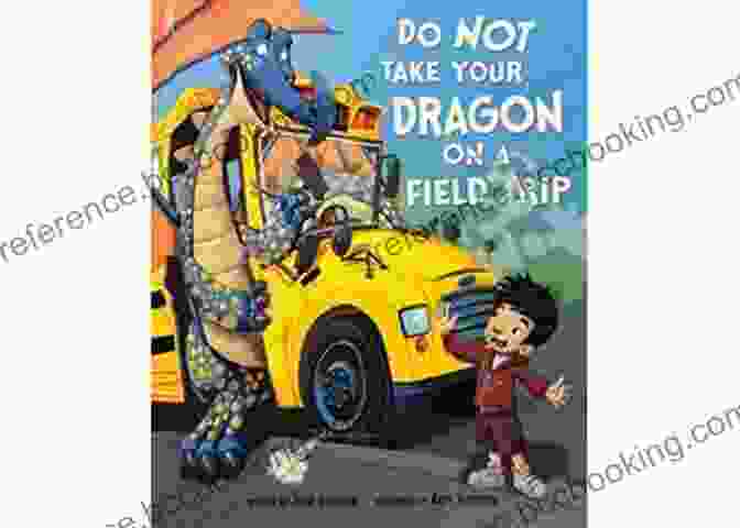 Do Not Take Your Dragon On A Field Trip Book Cover Do Not Take Your Dragon On A Field Trip