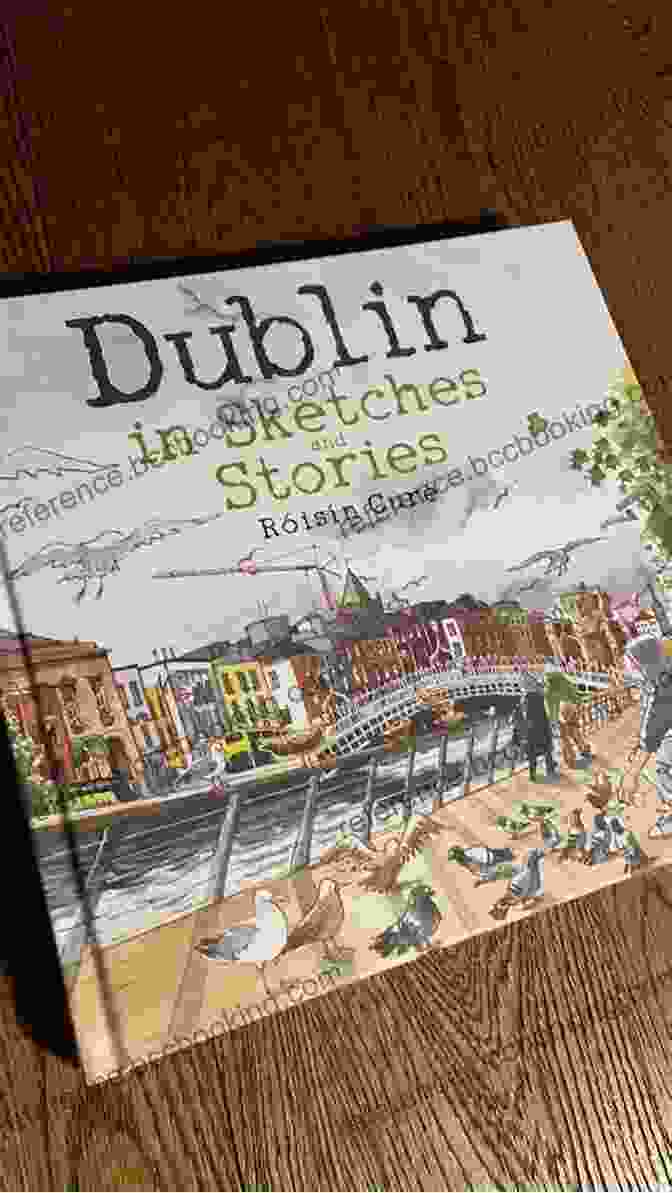 Dublin In Sketches And Stories Book Cover Featuring A Collage Of Iconic Dublin Landmarks And Literary Figures Dublin In Sketches And Stories