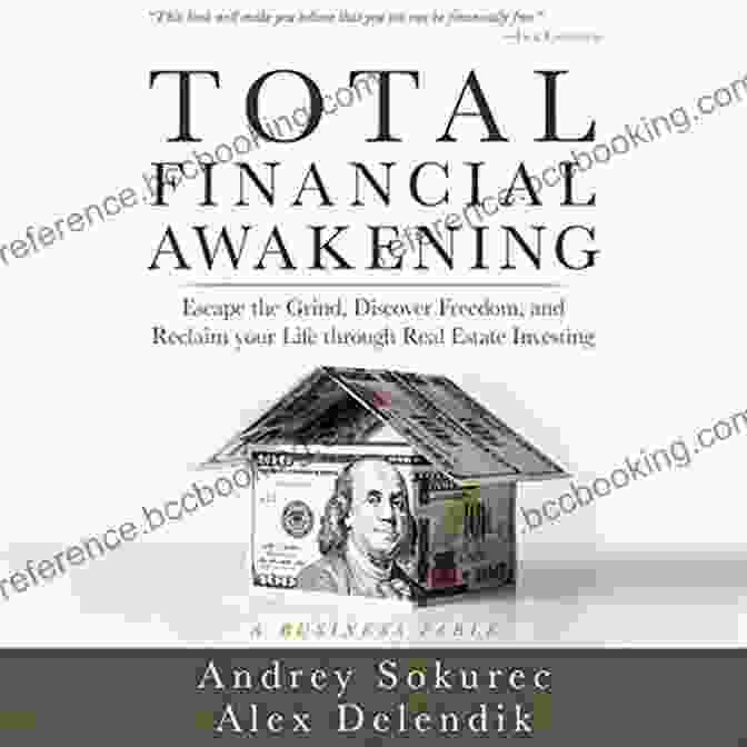 Escape The Grind Book Cover Discover Freedom And Reclaim Your Life Through Real Estate Total Financial Awakening: Escape The Grind Discover Freedom And Reclaim Your Life Through Real Estate Investing