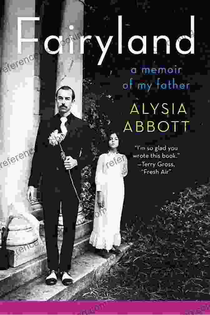 Fairyland: A Memoir Of My Father By Alysia Abbott Fairyland: A Memoir Of My Father