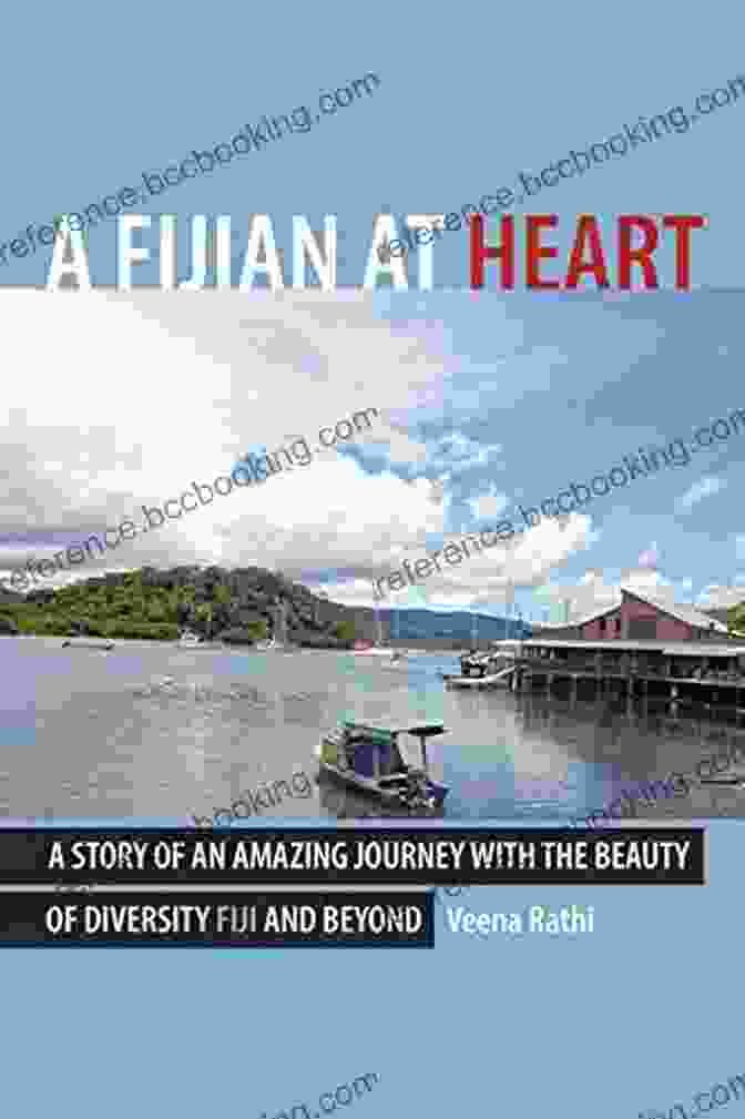 Fijian At Heart Book Cover A Fijian At Heart: A Story Of An Amazing Journey With The Beauty Of Diversity Fiji And Beyond