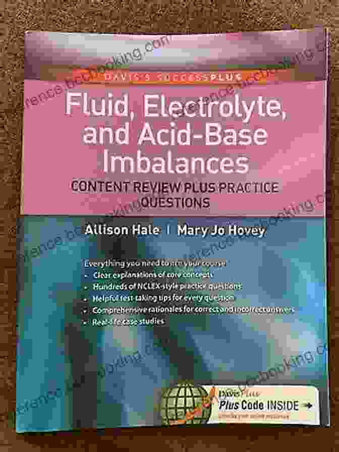 Fluid, Electrolyte, And Acid Base Imbalances Content Review And Practice Book Fluid Electrolyte And Acid Base Imbalances Content Review Plus Practice Questions (DavisPlus)