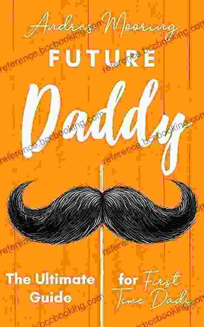 Future Daddy Book Cover Future Daddy The Ultimate Guide For First Time Dads