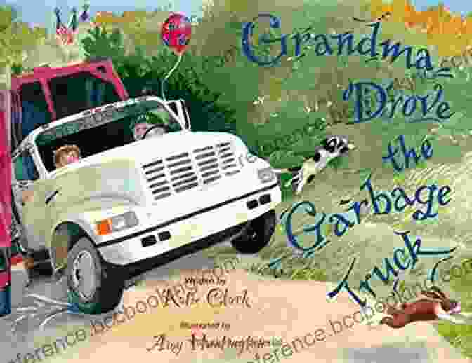 Grandma Drove The Garbage Truck Book Cover Grandma Drove The Garbage Truck