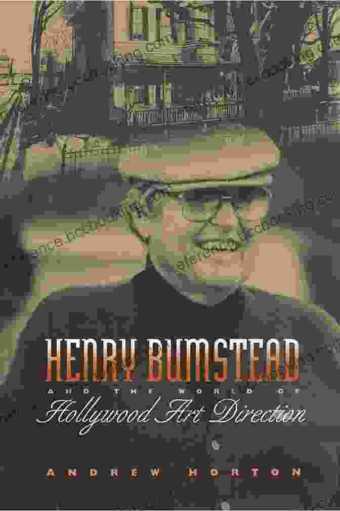 Henry Bumstead And The World Of Hollywood Art Direction Book Cover Henry Bumstead And The World Of Hollywood Art Direction