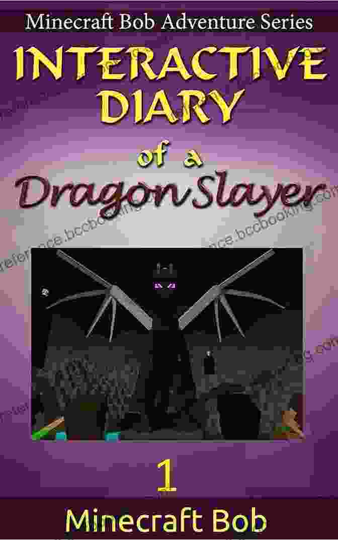 Interactive Diary Of Dragon Slayer Minecraft Bob Adventure Interactive MINECRAFT: Interactive Diary Of A Dragon Slayer (Minecraft Bob Adventure INTERACTIVE)