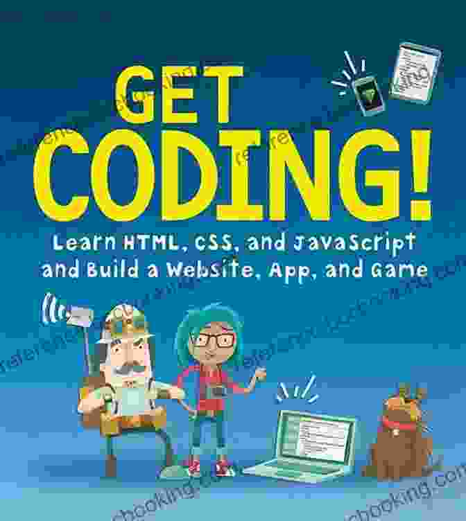 JavaScript Coding For Teens Building A Web Application JavaScript Coding For Teens: A Beginner S Guide To Developing Websites And Games