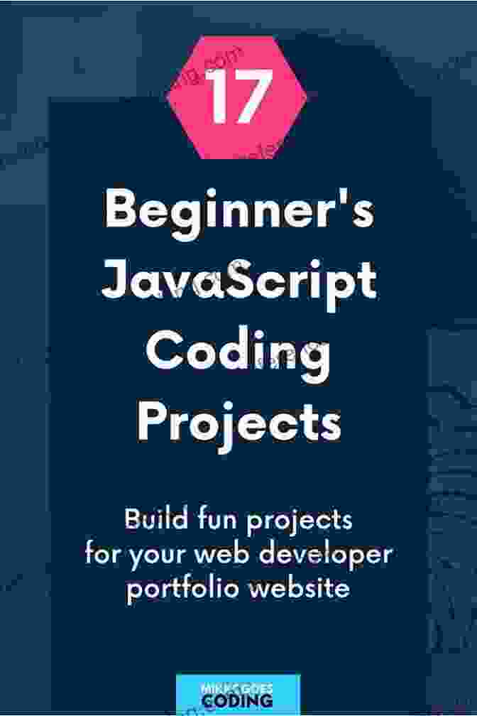 JavaScript Coding For Teens Fun Projects JavaScript Coding For Teens: A Beginner S Guide To Developing Websites And Games
