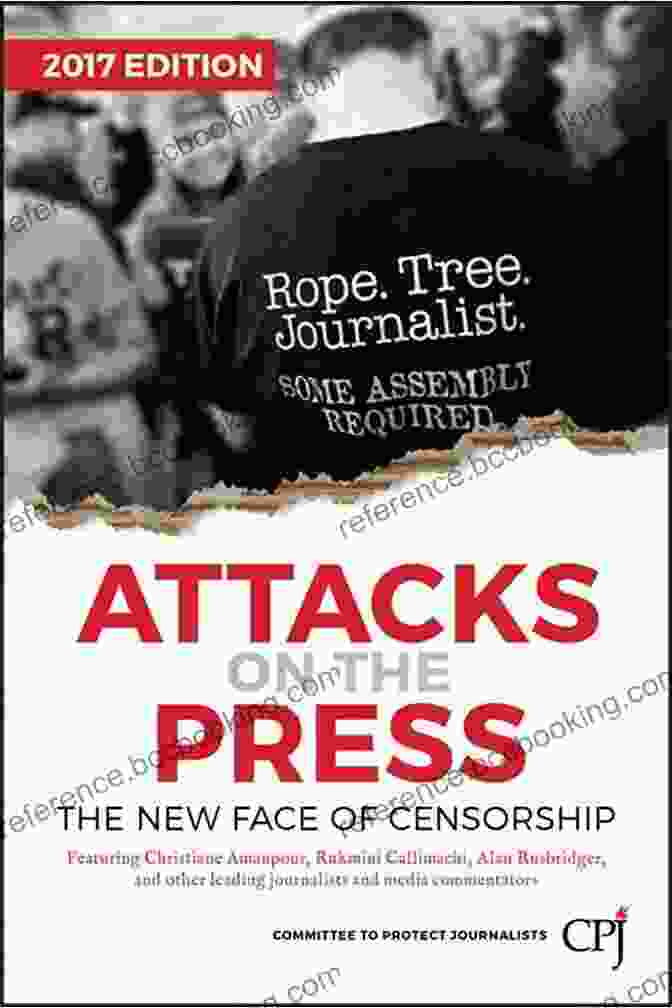 Journalist Facing Censorship The New Censorship: Inside The Global Battle For Media Freedom (Columbia Journalism Review)