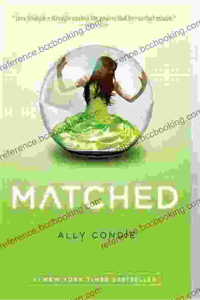 Matched By Ally Condie Dystopian Novel Of The Society Matched Ally Condie