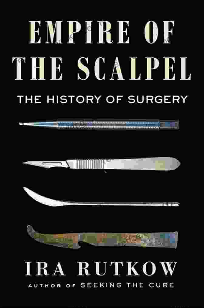 Minimally Invasive Surgery Empire Of The Scalpel: The History Of Surgery