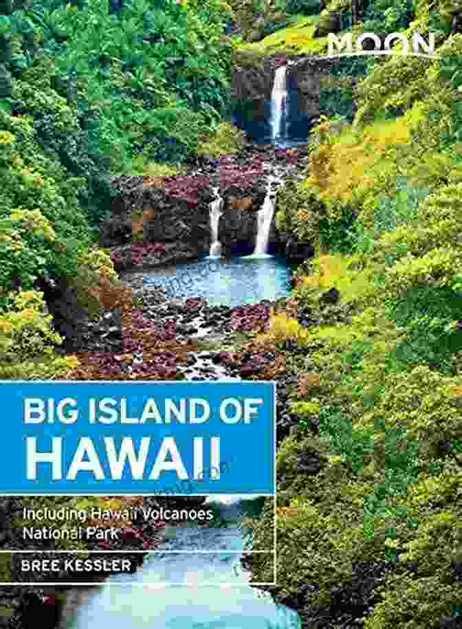 Moon Big Island Of Hawaii Book Moon Big Island Of Hawaii: Including Hawaii Volcanoes National Park (Moon Handbooks)