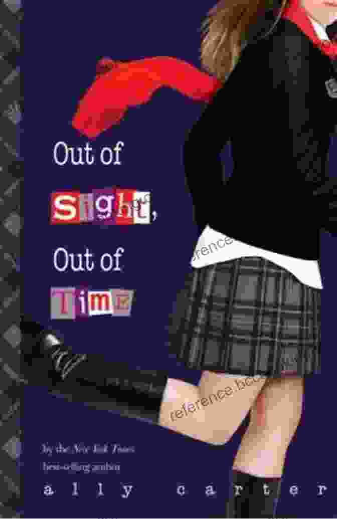 Out Of Sight, Out Of Time Book Cover Out Of Sight Out Of Time (Gallagher Girls 5)