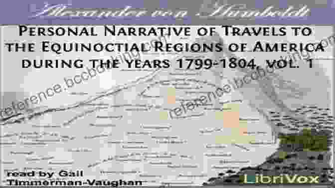 Personal Narrative Of Travels To The Equinoctial Regions Of America During The Personal Narrative Of Travels To The Equinoctial Regions Of America During The Year 1799 1804 Volume 1