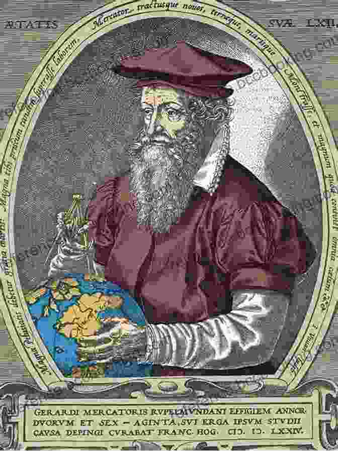 Portrait Of Gerard Mercator The World Of Gerard Mercator: The Mapmaker Who Revolutionised Geography