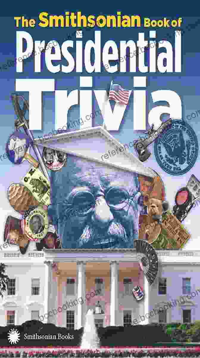 Presidential Trivia Book Cover The Smithsonian Of Presidential Trivia
