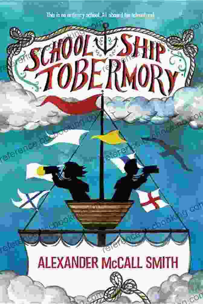 School Ship Tobermory Book Cover By Alexander McCall Smith School Ship Tobermory Alexander McCall Smith