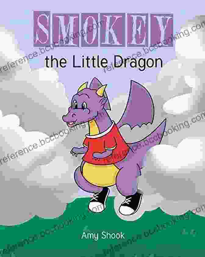 Smokey The Little Dragon By Amy Shook Smokey The Little Dragon Amy Shook