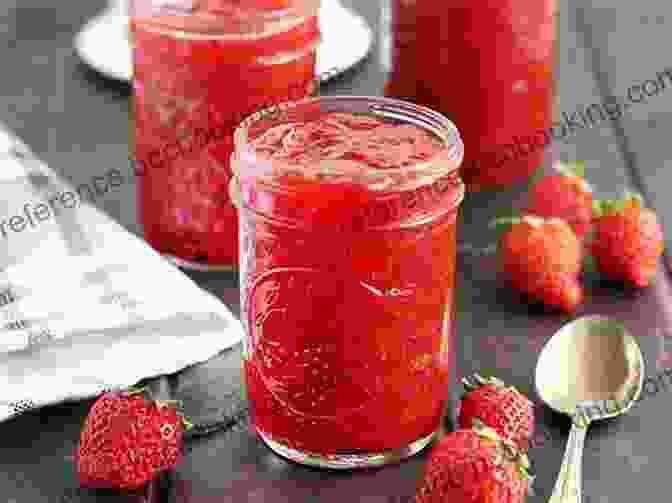 Sweet And Aromatic Strawberry Jam In A Rustic Jar The Art Of Simple Food II: Recipes Flavor And Inspiration From The New Kitchen Garden: A Cookbook