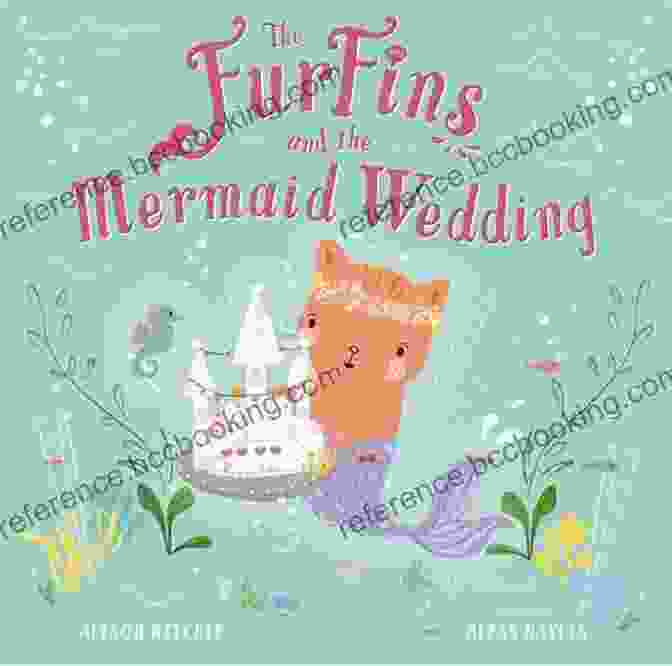 The Furfins And The Mermaid Wedding Book Cover The FurFins And The Mermaid Wedding