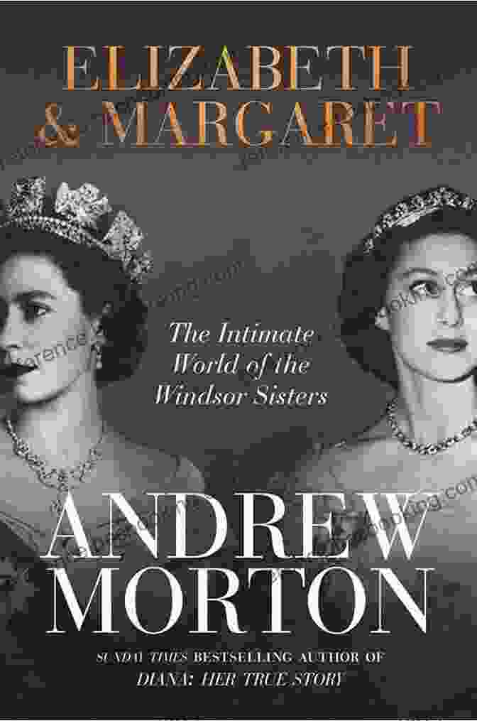 The Intimate World Of The Windsor Sisters Book Cover Elizabeth Margaret: The Intimate World Of The Windsor Sisters