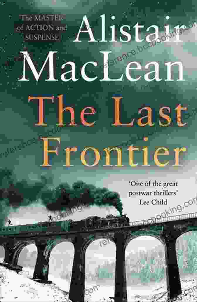 The Last Frontier By Alistair Maclean Book Cover Featuring A Man Standing On A Cliff Overlooking A Vast And Rugged Landscape The Last Frontier Alistair MacLean