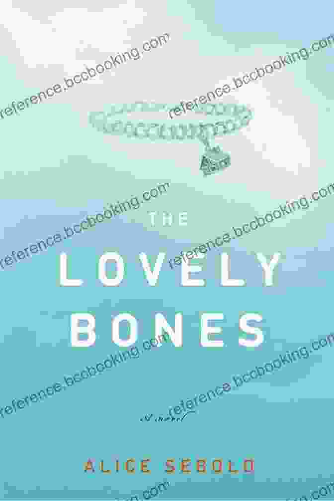 The Lovely Bones Book Cover Featuring A Dreamy Image Of A Young Girl's Silhouette Against A Celestial Background The Lovely Bones Alice Sebold