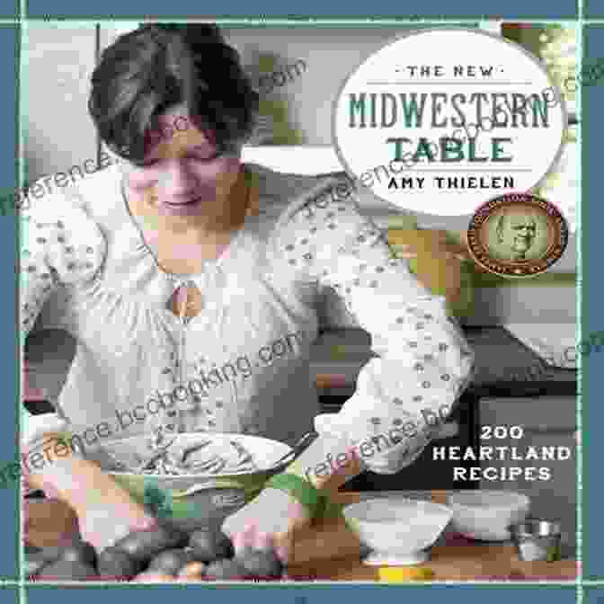 The New Midwestern Table Cookbook Cover The New Midwestern Table: 200 Heartland Recipes: A Cookbook
