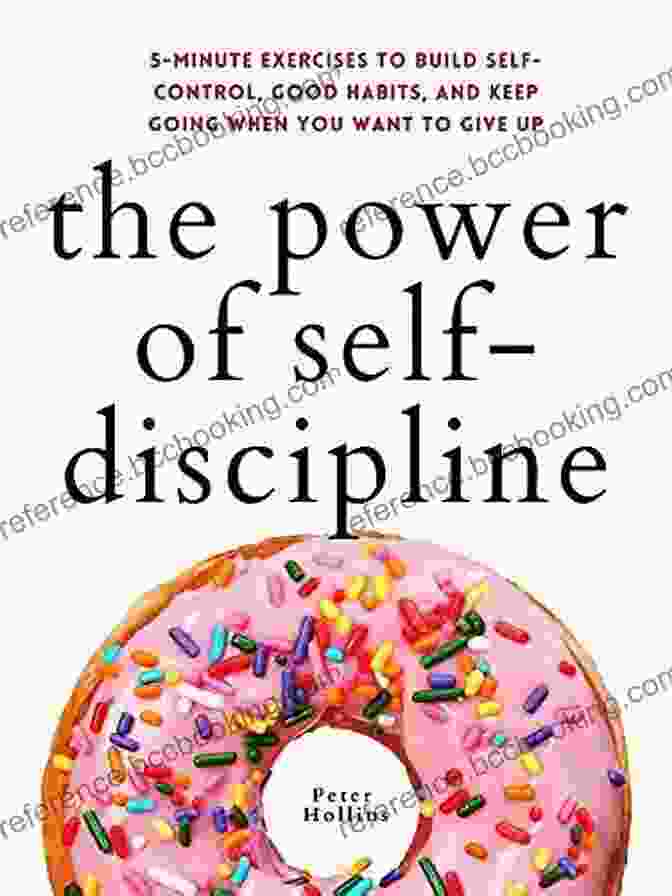 The Power Of Self Discipline Book Cover The Power Of Self Discipline: The Ultimate Guide To Mastering Yourself By Developing Mental Strength Toughness And Resilience