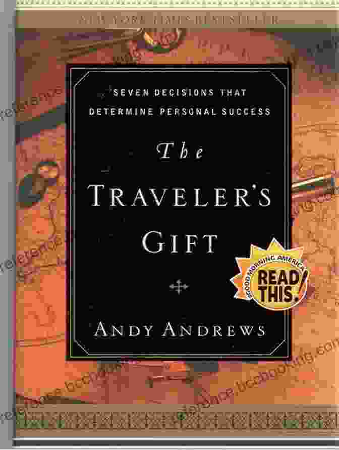 The Traveler's Gift Book Cover, Featuring A Traveler Gazing At A Scenic Mountain Landscape The Traveler S Gift: Seven Decisions That Determine Personal Success