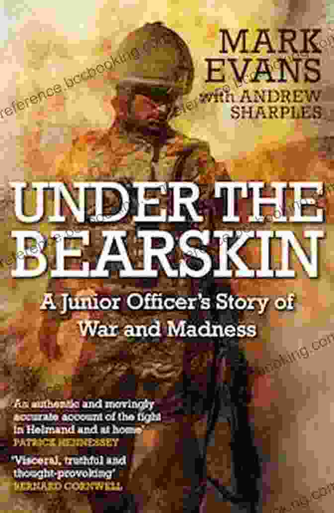  Under The Bearskin: A Junior Officer S Story Of War And Madness