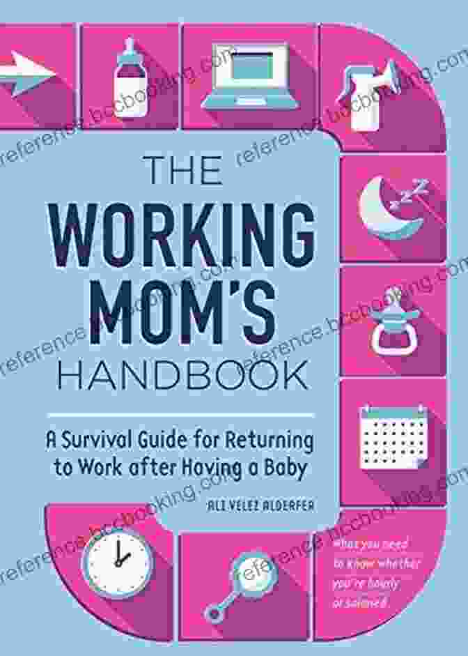 Working Mom Testimonial 3 The Working Mom S Handbook: A Survival Guide For Returning To Work After Having A Baby