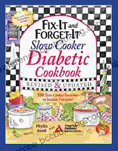 Fix It And Forget It Slow Cooker Diabetic Cookbook: 550 Slow Cooker Favorites To Include Everyone